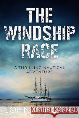 The Windship Race John Wingate   9781800555754 Sapere Books - książka