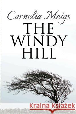 The Windy Hill Cornelia Meigs 9781508955542 Createspace - książka