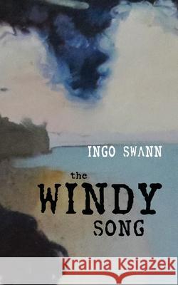 The Windy Song Ingo Swann 9781949214802 Swann-Ryder Productions, LLC - książka