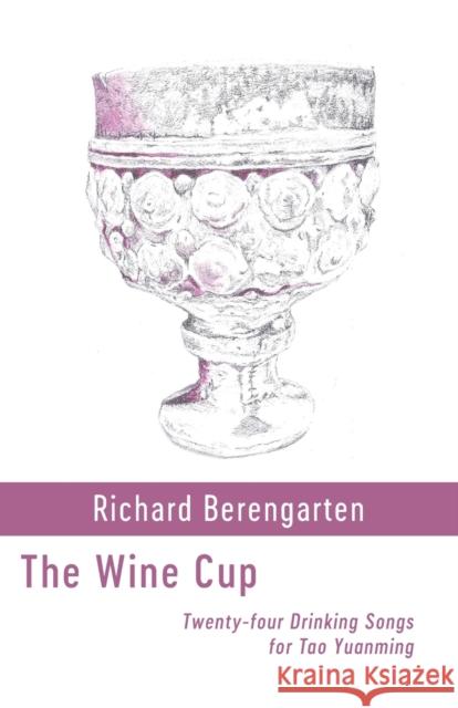 The Wine Cup Richard Berengarten 9781848618503 Shearsman Books - książka