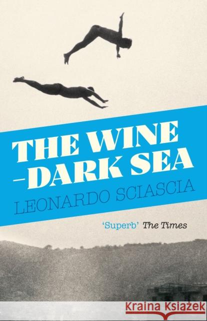 The Wine-Dark Sea Leonardo Sciascia Arthur Oliver  9781847089281 Granta Books - książka