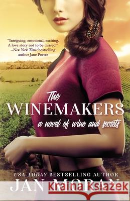 The Winemakers: A Novel of Wine and Secrets Jan Moran 9781951314125 Sunny Palms Press - książka