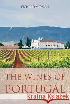 The wines of Portugal Richard Mayson 9781999619312 Infinite Ideas - książka