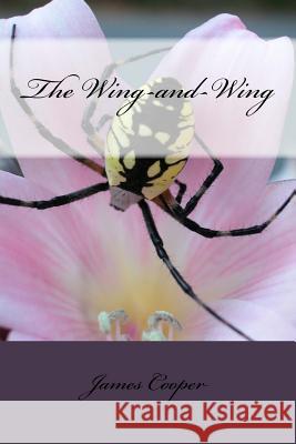 The Wing-and-Wing Cooper, James Fenimore 9781985621053 Createspace Independent Publishing Platform - książka