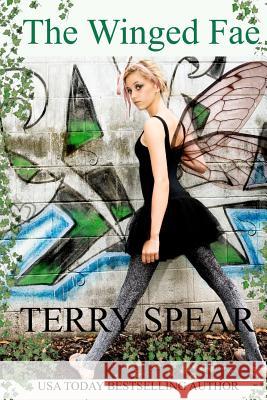 The Winged Fae: The World of Fae Terry Spear 9781468105001 Createspace - książka