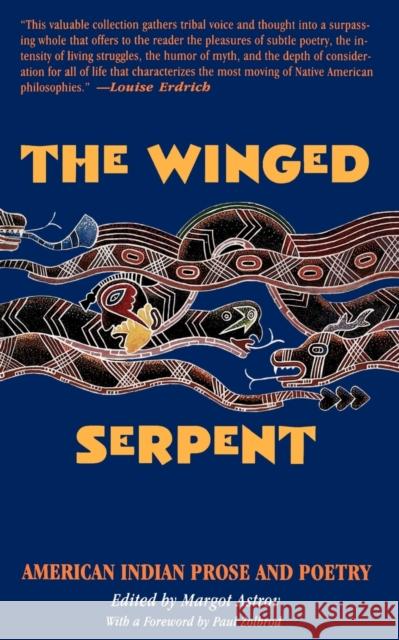 The Winged Serpent: American Indian Prose and Poetry Margot Astrov Paul G. Zolbrod 9780807081051 Beacon Press - książka