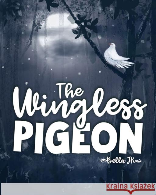 The Wingless Pigeon Bella J 9781592113149 Histria LLC - książka