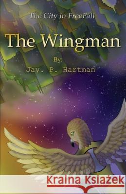 The Wingman Jay Hartman Emily Hartman 9781956835991 Shadowquillsink - książka