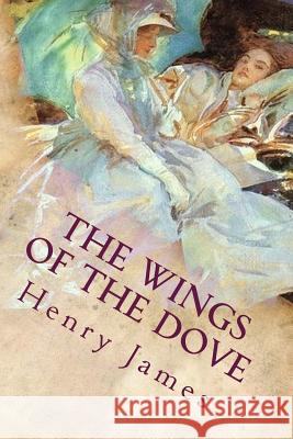 The Wings of the Dove Henry James 9781514200452 Createspace - książka