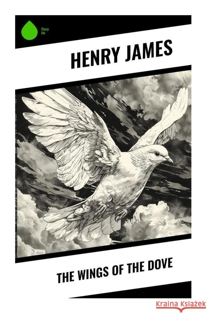 The Wings of the Dove James, Henry 9788028333225 Sharp Ink - książka