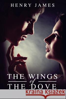 The Wings of the Dove: (Starbooks Classics Editions) Lam, Emily 9781497343740 Createspace - książka