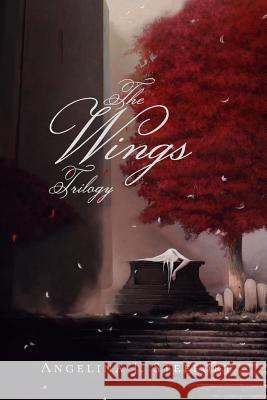 The Wings Trilogy: Complete Series Edition (Book 1-3) Angelina J. Steffort 9783950441857 Mk - książka