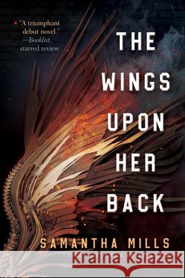 The Wings Upon Her Back Mills, Samantha 9781616964146 Tachyon Publications - książka