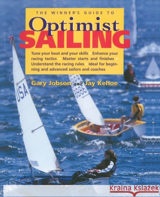 The Winner's Guide to Optimist Sailing Gary Jobson 9780071434676 McGraw-Hill Education - Europe - książka