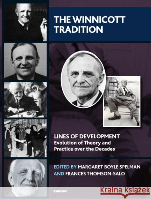 The Winnicott Tradition: Lines of Development--Evolution of Theory and Practice Over the Decades Margaret Boyle Spelman Frances Thomson-Salo  9781782200079 Karnac Books - książka