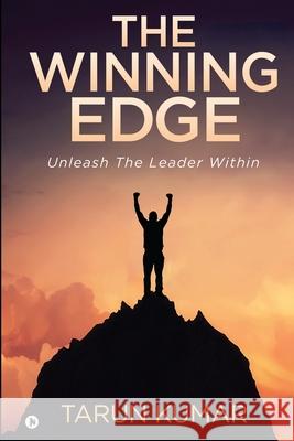 The Winning Edge: Unleash The Leader Within Tarun Kumar 9781636068954 Notion Press - książka