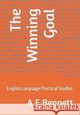 The Winning Goal: English Language Practical Studies Joyce Chang Robert Quigley Robert Quigley 9798378869442 Independently Published - książka