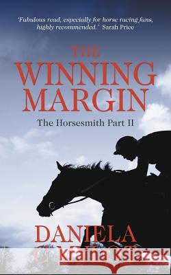 The Winning Margin: The Horsesmith Part II Daniela C Mylot 9781787192959 New Generation Publishing - książka