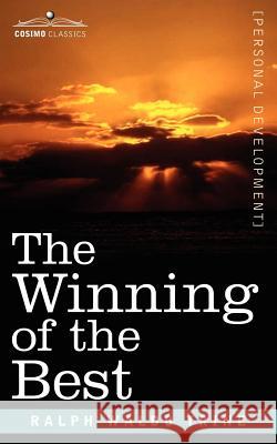 The Winning of the Best Ralph Waldo Trine 9781602060302 Cosimo Classics - książka