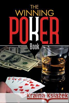 The Winning Poker Book Pearleen Harvey 9781503542006 Xlibris Corporation - książka