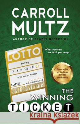 The Winning Ticket Carroll E. Multz 9781946006578 Bhc Press/Asher - książka