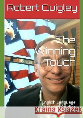 The Winning Touch: English Language Practical Studies Joyce Chang Robert Quigley  9798378065134 Independently Published - książka