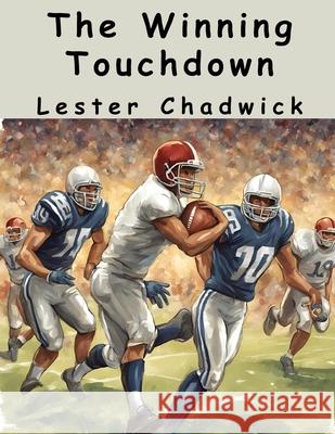 The Winning Touchdown Lester Chadwick 9781836572701 Magic Publisher - książka