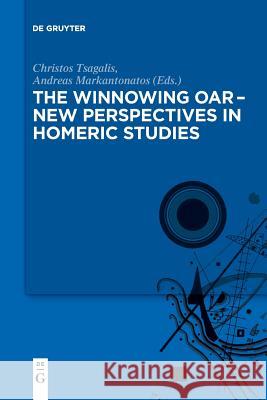 The winnowing oar – New Perspectives in Homeric Studies Christos Tsagalis, Andreas Markantonatos 9783110658927 De Gruyter - książka