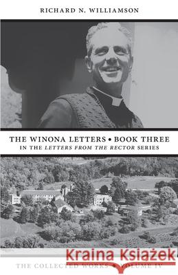 The Winona Letters - Book Three Richard N. Williamson 9781940306124 Marcel Editions - książka