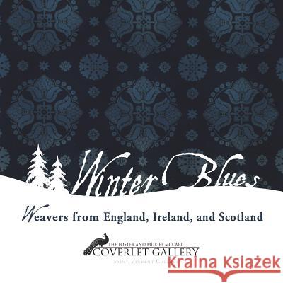 The Winter Blues: Weavers and Christmas Traditions from England, Ireland, and Scotland MS Lauren M. Lamendol MS Jennifer Emlin 9781466385771 Createspace - książka