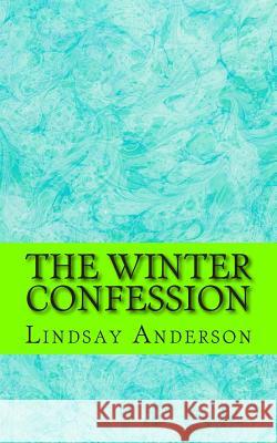 The Winter Confession Lindsay Anderson 9781505621143 Createspace - książka