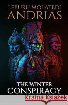 The Winter Conspiracy Leburu Molatedi Andrias   9789996864988 Sherry Topaz Publishing - książka