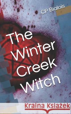 The Winter Creek Witch Cp Bialois Jamie White Rj Keith 9781537094038 Createspace Independent Publishing Platform - książka