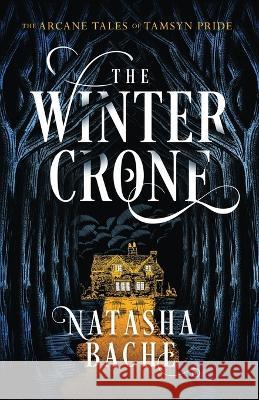The Winter Crone Natasha Bache   9781916419810 Whinberry Press - książka