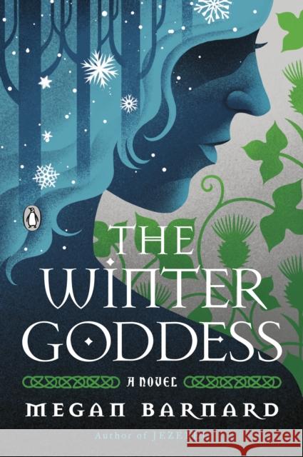 The Winter Goddess: A Novel Megan Barnard 9780143137689 Penguin Books - książka