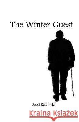 The Winter Guest Scott W. Rozanski 9781983427060 Createspace Independent Publishing Platform - książka