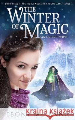 The Winter of Magic Ebony McKenna 9780995383937 Blurb - książka