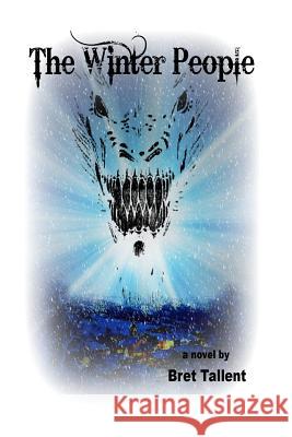 The Winter People Bret R. Tallent 9781483993836 Createspace - książka