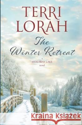 The Winter Retreat Terri Lorah 9781393074489 Terri Lorah - książka