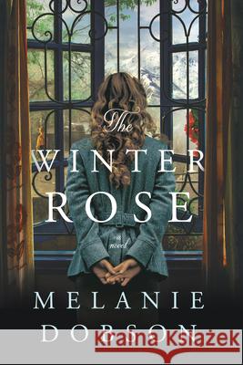 The Winter Rose Melanie Dobson 9781496444226 Tyndale House Publishers - książka