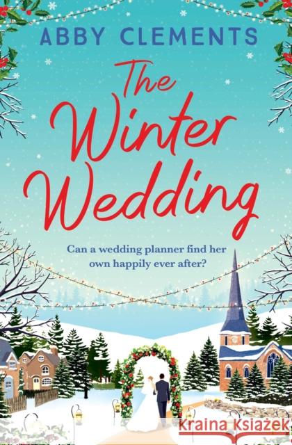 The Winter Wedding Abby Clements 9781398511361 Simon & Schuster Ltd - książka