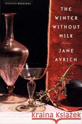 The Winter Without Milk: Stories Jane Avrich 9780618251421 Mariner Books - książka