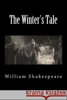 The Winter's Tale William Shakespeare 9781725666023 Createspace Independent Publishing Platform - książka