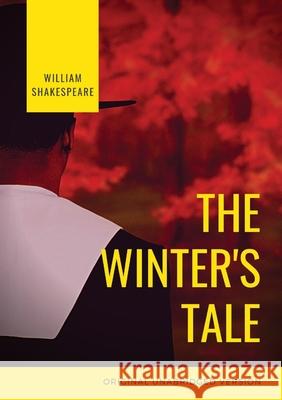 The Winter's Tale: a tragicomedy play by William Shakespeare William Shakespeare 9782382746806 Les Prairies Numeriques - książka