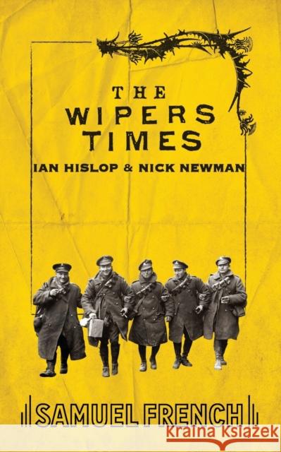 The Wipers Times Ian Hislop Nick Newman 9780573113512 Samuel French Ltd - książka