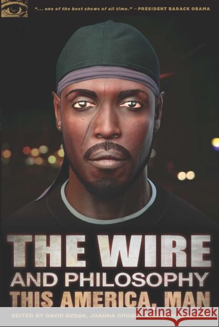 The Wire and Philosophy: This America, Man Bzdak, David 9780812698237  - książka