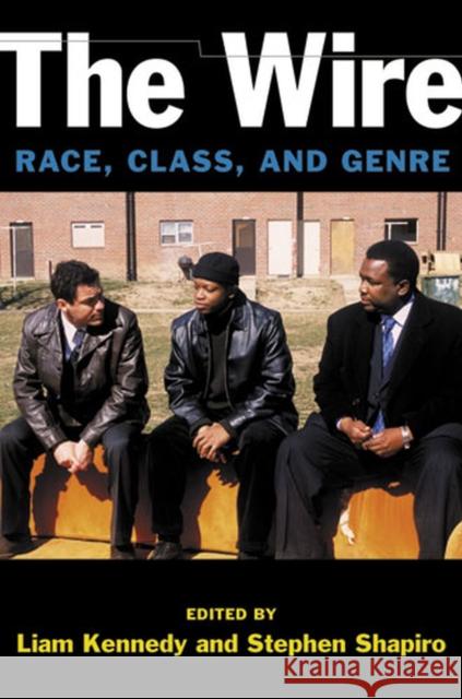 The Wire: Race, Class, and Genre Kennedy, Liam 9780472071784 University of Michigan Press - książka