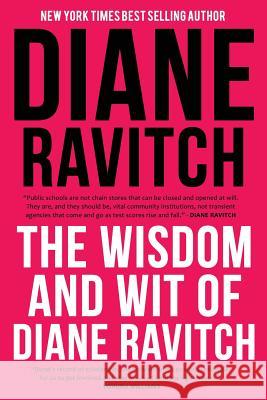 The Wisdom and Wit of Diane Ravitch Diane Ravitch 9781942146742 Garn Press - książka