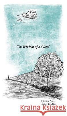 The Wisdom Of A Cloud Parker Bradley   9798218197773 Parker Bradley - książka