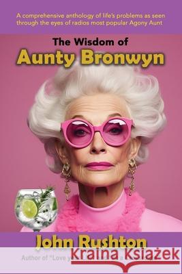 The Wisdom of Aunty Bronwyn John Rushton 9781915465610 Filament Publishing - książka